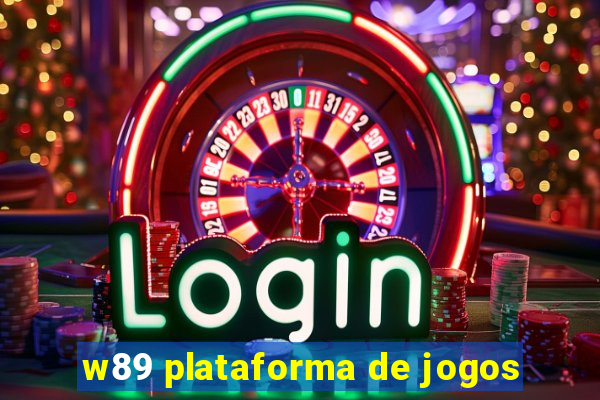 w89 plataforma de jogos